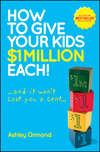 How to Give Your Kids $1 Million Each! (And It Won't Cost You a Cent)