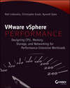 VMware vSphere Performance. Designing CPU, Memory, Storage, and Networking for Performance-Intensive Workloads