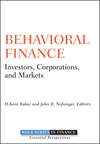 Behavioral Finance. Investors, Corporations, and Markets