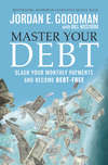 Master Your Debt. Slash Your Monthly Payments and Become Debt Free