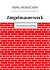 Ziegelmauerwerk. Mauerwerksverband