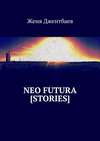 Neo futura [stories]