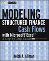 Modeling Structured Finance Cash Flows with Microsoft Excel. A Step-by-Step Guide