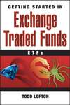 Getting Started in Exchange Traded Funds (ETFs)