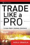 Trade Like a Pro. 15 High-Profit Trading Strategies