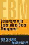 Outperform with Expectations-Based Management. A State-of-the-Art Approach to Creating and Enhancing Shareholder Value