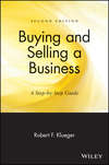 Buying and Selling a Business. A Step-by-Step Guide