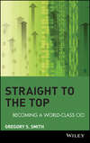 Straight to the Top. Becoming a World-Class CIO