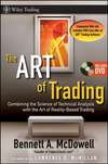 The ART of Trading. Combining the Science of Technical Analysis with the Art of Reality-Based Trading