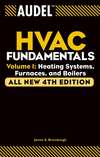 Audel HVAC Fundamentals, Volume 1. Heating Systems, Furnaces and Boilers