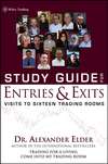 Study Guide for Entries and Exits, Study Guide. Visits to 16 Trading Rooms