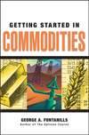 Getting Started in Commodities