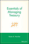 Essentials of Managing Treasury