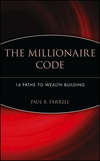 The Millionaire Code. 16 Paths to Wealth Building