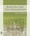 Effective GUI Testing Automation. Developing an Automated GUI Testing Tool