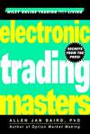 Electronic Trading Masters. Secrets from the Pros!