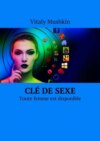 Clé de sexe. Toute femme est disponible