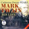 Mark Twain: His Life