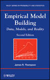 Empirical Model Building. Data, Models, and Reality