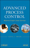 Advanced Process Control. Beyond Single Loop Control