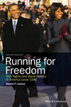 Running for Freedom. Civil Rights and Black Politics in America since 1941