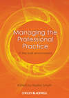 Managing the Professional Practice. In the Built Environment