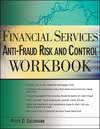 Financial Services Anti-Fraud Risk and Control Workbook