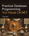 Practical Database Programming With Visual C#.NET