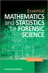 Essential Mathematics and Statistics for Forensic Science