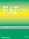 Major Incident Medical Management and Support. The Practical Approach at the Scene