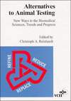 Alternatives to Animal Testing. New Ways in the Biomedical Sciences, Trends & Progress