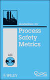 Guidelines for Process Safety Metrics