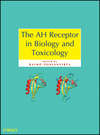 The AH Receptor in Biology and Toxicology