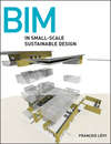 BIM in Small-Scale Sustainable Design