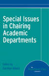 Special Issues in Chairing Academic Departments