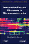 Transmission Electron Microscopy in Micro-nanoelectronics