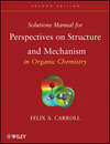 Solutions Manual for Perspectives on Structure and Mechanism in Organic Chemistry