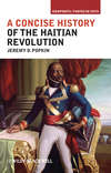 A Concise History of the Haitian Revolution