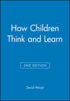 How Children Think and Learn, eTextbook