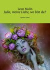 Julia, meine Liebe, wo bist du? Agentur Amur