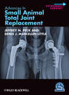 Advances in Small Animal Total Joint Replacement