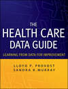 The Health Care Data Guide. Learning from Data for Improvement