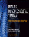 Imaging Musculoskeletal Trauma. Interpretation and Reporting