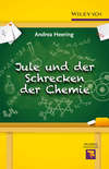 Jule und der Schrecken der Chemie