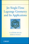 Jet Single-Time Lagrange Geometry and Its Applications