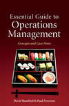 Essential Guide to Operations Management. Concepts and Case Notes