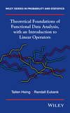 Theoretical Foundations of Functional Data Analysis, with an Introduction to Linear Operators