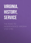 The Road to Independence: Virginia 1763-1783