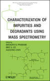 Characterization of Impurities and Degradants Using Mass Spectrometry