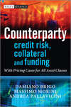 Counterparty Credit Risk, Collateral and Funding